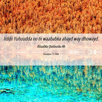 Picture 06 - Yooxanaa 7:2 SOM - Iiddii Yuhuudda oo tii waababka ahayd way - Bible Verse Picture