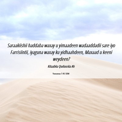Picture 06 - Yooxanaa 7:45 SOM - Saraakiishii haddaba waxay u yimaadeen - Bible Verse Picture