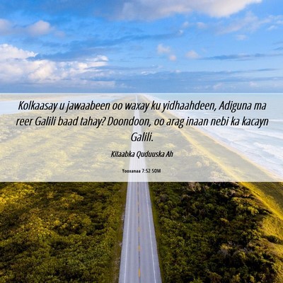 Picture 06 - Yooxanaa 7:52 SOM - Kolkaasay u jawaabeen oo waxay ku yidhaahdeen, - Bible Verse Picture