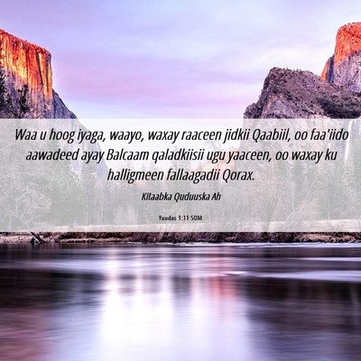 Picture 06 - Yuudas 1:11 SOM - Waa u hoog iyaga, waayo, waxay raaceen jidkii - Bible Verse Picture