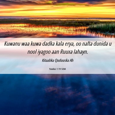 Picture 06 - Yuudas 1:19 SOM - Kuwanu waa kuwa dadka kala erya, oo nafta dunida - Bible Verse Picture