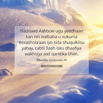 Picture 07 - 1 Butros 1:17 SOM - Haddaad Aabbow ugu yeedhaan kan nin walbaba u - Bible Verse Picture
