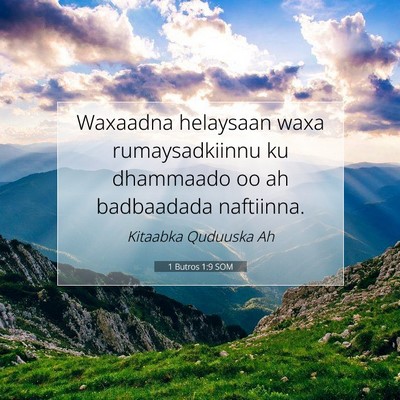 Picture 07 - 1 Butros 1:9 SOM - Waxaadna helaysaan waxa rumaysadkiinnu ku - Bible Verse Picture