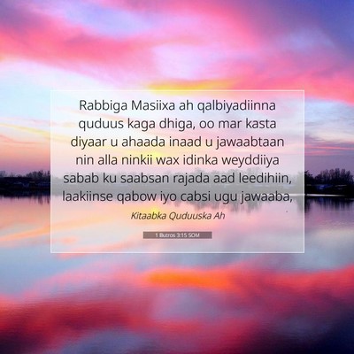 Picture 07 - 1 Butros 3:15 SOM - Rabbiga Masiixa ah qalbiyadiinna quduus kaga - Bible Verse Picture