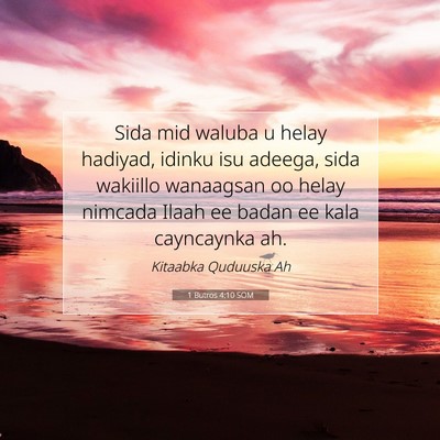 Picture 07 - 1 Butros 4:10 SOM - Sida mid waluba u helay hadiyad, idinku isu - Bible Verse Picture