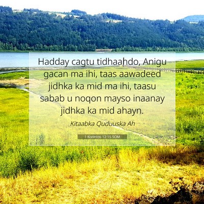 Picture 07 - 1 Korintos 12:15 SOM - Hadday cagtu tidhaahdo, Anigu gacan ma ihi, taas - Bible Verse Picture