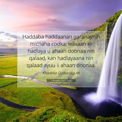 Picture 07 - 1 Korintos 14:11 SOM - Haddaba haddaanan garanaynin micnaha codka, - Bible Verse Picture