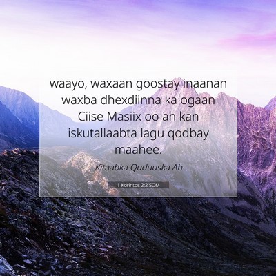 Picture 07 - 1 Korintos 2:2 SOM - waayo, waxaan goostay inaanan waxba dhexdiinna ka - Bible Verse Picture