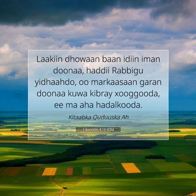 Picture 07 - 1 Korintos 4:19 SOM - Laakiin dhowaan baan idiin iman doonaa, haddii - Bible Verse Picture