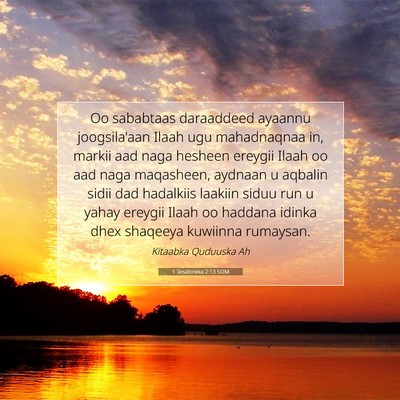 Picture 07 - 1 Tesaloniika 2:13 SOM - Oo sababtaas daraaddeed ayaannu joogsila'aan - Bible Verse Picture