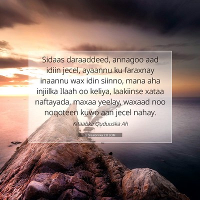 Picture 07 - 1 Tesaloniika 2:8 SOM - Sidaas daraaddeed, annagoo aad idiin jecel, - Bible Verse Picture