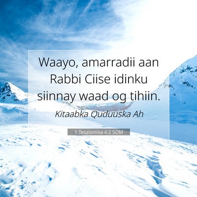 Picture 07 - 1 Tesaloniika 4:2 SOM - Waayo, amarradii aan Rabbi Ciise idinku siinnay - Bible Verse Picture