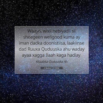 Picture 07 - 2 Butros 1:21 SOM - Waayo, wixii nebiyadii sii sheegeen weligood kuma - Bible Verse Picture