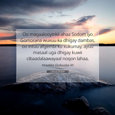Picture 07 - 2 Butros 2:6 SOM - Oo magaalooyinkii ahaa Sodom iyo Gomorana wuxuu - Bible Verse Picture