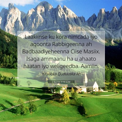 Picture 07 - 2 Butros 3:18 SOM - Laakiinse ku kora nimcada iyo aqoonta Rabbigeenna - Bible Verse Picture