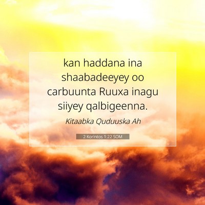 Picture 07 - 2 Korintos 1:22 SOM - kan haddana ina shaabadeeyey oo carbuunta Ruuxa - Bible Verse Picture