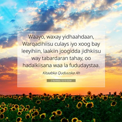 Picture 07 - 2 Korintos 10:10 SOM - Waayo, waxay yidhaahdaan, Warqadihiisu culays iyo - Bible Verse Picture