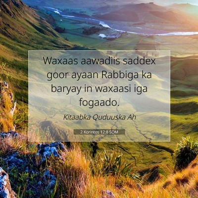 Picture 07 - 2 Korintos 12:8 SOM - Waxaas aawadiis saddex goor ayaan Rabbiga ka - Bible Verse Picture