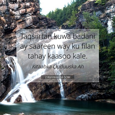 Picture 07 - 2 Korintos 2:6 SOM - Taqsiirtan kuwa badani ay saareen way ku filan - Bible Verse Picture