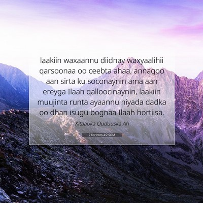 Picture 07 - 2 Korintos 4:2 SOM - laakiin waxaannu diidnay waxyaalihii qarsoonaa oo - Bible Verse Picture