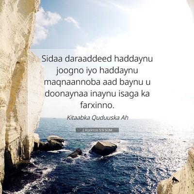 Picture 07 - 2 Korintos 5:9 SOM - Sidaa daraaddeed haddaynu joogno iyo haddaynu - Bible Verse Picture