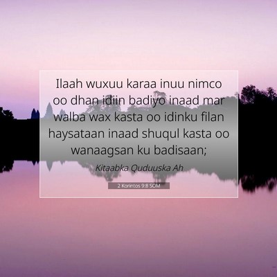 Picture 07 - 2 Korintos 9:8 SOM - Ilaah wuxuu karaa inuu nimco oo dhan idiin badiyo - Bible Verse Picture