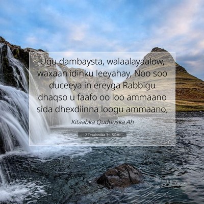 Picture 07 - 2 Tesaloniika 3:1 SOM - Ugu dambaysta, walaalayaalow, waxaan idinku - Bible Verse Picture
