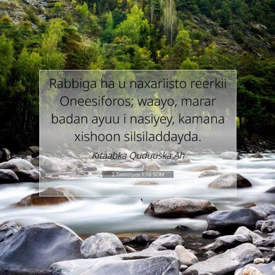 Picture 07 - 2 Timoteyos 1:16 SOM - Rabbiga ha u naxariisto reerkii Oneesiforos; - Bible Verse Picture