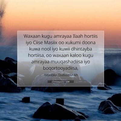 Picture 07 - 2 Timoteyos 4:1 SOM - Waxaan kugu amrayaa Ilaah hortiis iyo Ciise - Bible Verse Picture