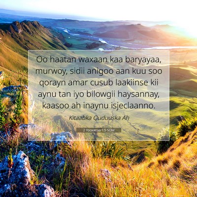 Picture 07 - 2 Yooxanaa 1:5 SOM - Oo haatan waxaan kaa baryayaa, murwoy, sidii - Bible Verse Picture