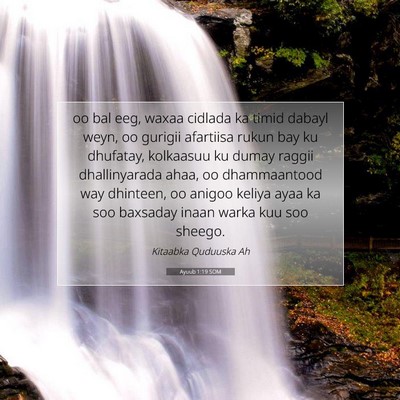 Picture 07 - Ayuub 1:19 SOM - oo bal eeg, waxaa cidlada ka timid dabayl weyn, - Bible Verse Picture
