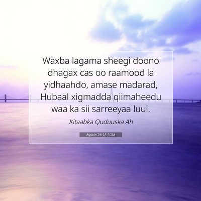 Picture 07 - Ayuub 28:18 SOM - Waxba lagama sheegi doono dhagax cas oo raamood - Bible Verse Picture