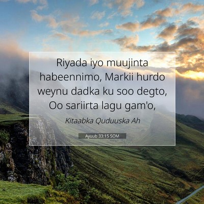 Picture 07 - Ayuub 33:15 SOM - Riyada iyo muujinta habeennimo, Markii hurdo - Bible Verse Picture