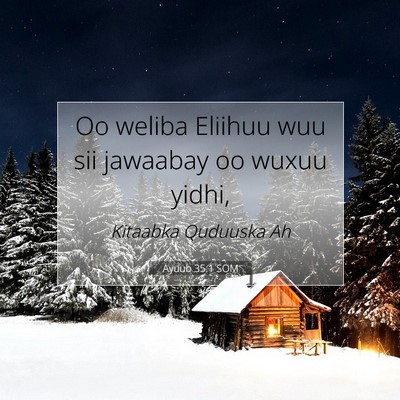 Picture 07 - Ayuub 35:1 SOM - Oo weliba Eliihuu wuu sii jawaabay oo wuxuu - Bible Verse Picture