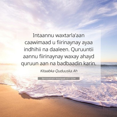 Picture 07 - Baroorashadii Yeremyaah 4:17 SOM - Intaannu waxtarla'aan caawimaad u fiirinaynay - Bible Verse Picture