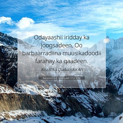 Picture 07 - Baroorashadii Yeremyaah 5:14 SOM - Odayaashii iridday ka joogsadeen, Oo - Bible Verse Picture