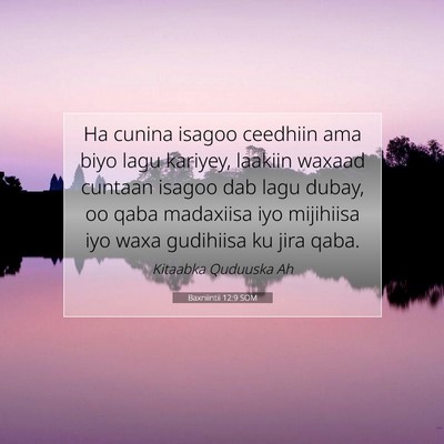 Picture 07 - Baxniintii 12:9 SOM - Ha cunina isagoo ceedhiin ama biyo lagu kariyey, - Bible Verse Picture