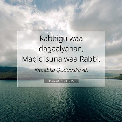 Picture 07 - Baxniintii 15:3 SOM - Rabbigu waa dagaalyahan, Magiciisuna waa - Bible Verse Picture