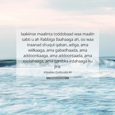 Picture 07 - Baxniintii 20:10 SOM - laakiinse maalinta toddobaad waa maalin sabti u - Bible Verse Picture