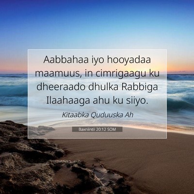 Picture 07 - Baxniintii 20:12 SOM - Aabbahaa iyo hooyadaa maamuus, in cimrigaagu ku - Bible Verse Picture