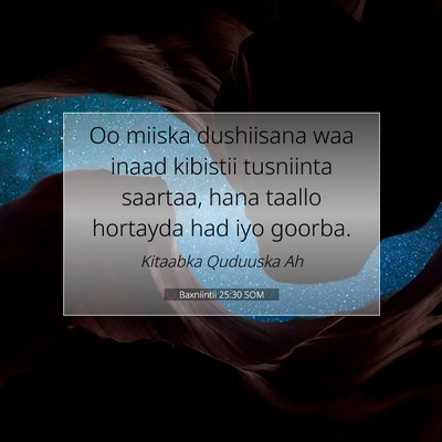 Picture 07 - Baxniintii 25:30 SOM - Oo miiska dushiisana waa inaad kibistii tusniinta - Bible Verse Picture