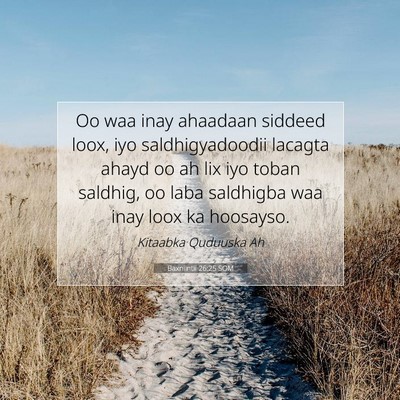 Picture 07 - Baxniintii 26:25 SOM - Oo waa inay ahaadaan siddeed loox, iyo - Bible Verse Picture
