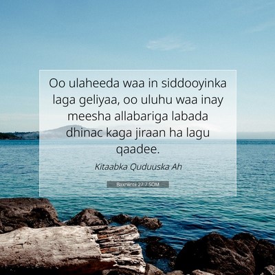 Picture 07 - Baxniintii 27:7 SOM - Oo ulaheeda waa in siddooyinka laga geliyaa, oo - Bible Verse Picture