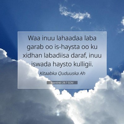 Picture 07 - Baxniintii 28:7 SOM - Waa inuu lahaadaa laba garab oo is-haysta oo ku - Bible Verse Picture