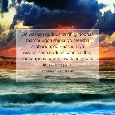 Picture 07 - Baxniintii 29:44 SOM - Oo waxaan quduus ka dhigi doonaa taambuugga - Bible Verse Picture