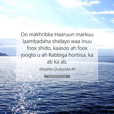 Picture 07 - Baxniintii 30:8 SOM - Oo makhribka Haaruun markuu laambadaha shidayo - Bible Verse Picture