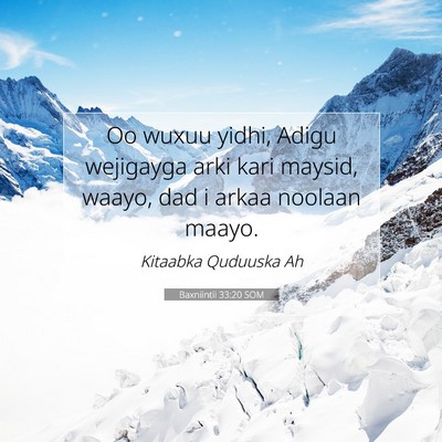 Picture 07 - Baxniintii 33:20 SOM - Oo wuxuu yidhi, Adigu wejigayga arki kari maysid, - Bible Verse Picture
