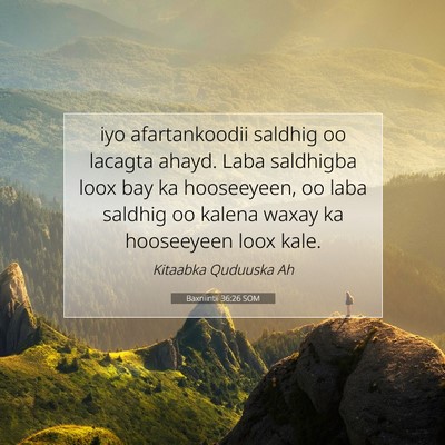 Picture 07 - Baxniintii 36:26 SOM - iyo afartankoodii saldhig oo lacagta ahayd. Laba - Bible Verse Picture