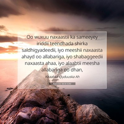 Picture 07 - Baxniintii 38:30 SOM - Oo wuxuu naxaastii ka sameeyey iriddii teendhada - Bible Verse Picture
