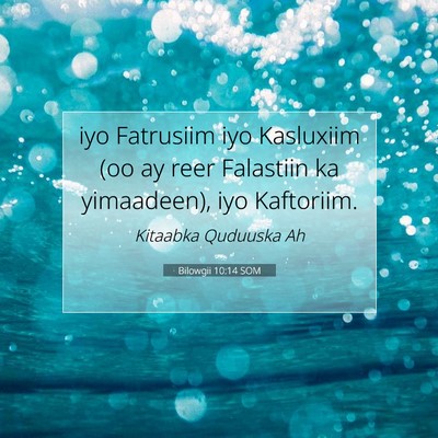 Picture 07 - Bilowgii 10:14 SOM - iyo Fatrusiim iyo Kasluxiim (oo ay reer Falastiin - Bible Verse Picture